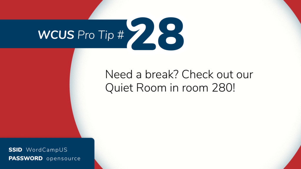 From the WordCamp US 2019 In-between slides motion graphics: "Need a break? Check out our Quiet Room in 280!"
